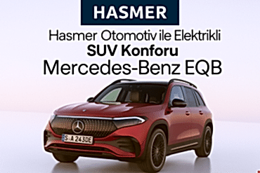Hasmer Otomotiv ile Elektrikli SUV Konforu Mercedes-Benz EQB