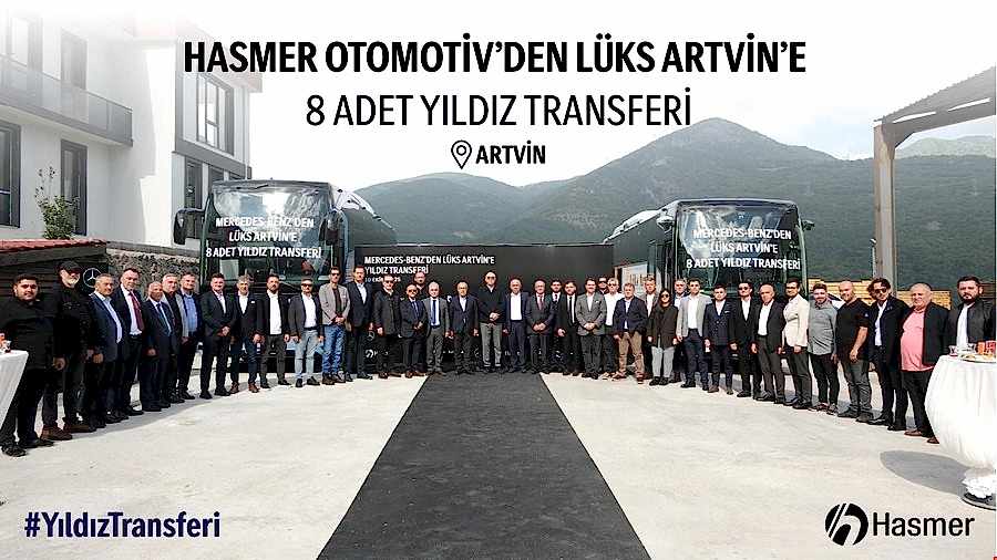 Hasmer Otomotiv'den Lüks Artvin Seyahat'e 8 adet Yıldız Transferi